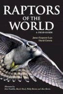David A. Christie - Raptors of the World: A Field Guide - 9780713669572 - V9780713669572