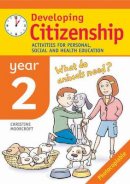 Christine Moorcroft - Developing Citizenship: Year 2: Activities for Personal, Social and Health Education - 9780713671186 - V9780713671186