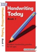 Andrew Brodie - Handwriting Today Book 1 - 9780713671469 - V9780713671469