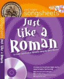 Suzy Davies - Songsheets – Just Like a Roman: A fact filled history song by Suzy Davies - 9780713671827 - V9780713671827