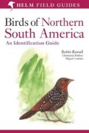 Miguel Lentino - Birds of Northern South America: An Identification Guide: Plates and Maps - 9780713672435 - V9780713672435