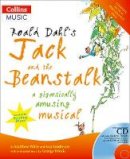 Roald Dahl - Collins Musicals - Roald Dahl´s Jack and the Beanstalk: A gigantically amusing musical - 9780713672602 - V9780713672602