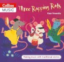Kaye Umansky - The Threes – Three Rapping Rats: Making Music with Traditional Stories - 9780713673159 - V9780713673159