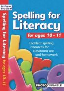 Andrew Brodie - Spelling for Literacy for ages 10-11 - 9780713677478 - V9780713677478