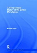Edward Baines - History of the Cotton Manufacture in Great Britain - 9780714613864 - V9780714613864