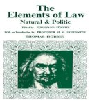 Thomas; Edited By Ferdinand Tonnies Hobbes - Elements of Law, Natural and Political - 9780714625409 - KSG0032575