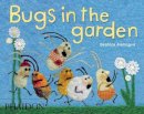 Beatrice Alemagna - Bugs in the Garden - 9780714862385 - V9780714862385