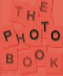 Ian Jeffrey - The Photography Book: 2nd Edition - 9780714867380 - V9780714867380