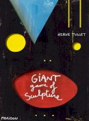 Phaidon - Hervé Tullet: The Giant Game of Sculpture - 9780714868004 - V9780714868004