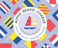 S Gillingham - Alpha, Bravo, Charlie: The Complete Book of Nautical Codes - 9780714871257 - V9780714871257