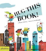 Barney Saltzberg - Hug This Book! - 9780714872841 - V9780714872841