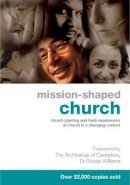 Graham Cray - Mission-Shaped Church: Church Planting and Fresh Expressions of a Church in a Changing Context - 9780715143179 - V9780715143179