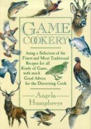 Angela Humphreys - Game Cookery - 9780715307212 - V9780715307212