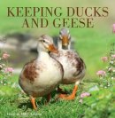 Chris And Mike Ashton - Keeping Ducks & Geese - 9780715331576 - V9780715331576