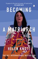 Helen Knott - Becoming a Matriarch - 9780715655498 - 9780715655498