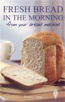 Annette Yates - Fresh Bread in the Morning from Your Bread Machine - 9780716021544 - V9780716021544