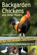 John Harrison - Backgarden Chickens and Other Poultry. by John Harrison - 9780716022688 - V9780716022688