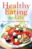 Robin Ellis - Healthy Eating For Life - 9780716023531 - V9780716023531
