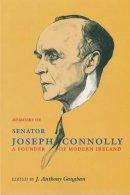 Joseph Connolly - The Memoirs of Senator Joseph Connolly (1885-1961) - 9780716526490 - 9780716526490