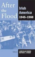 Matthew J. O´brien (Ed.) - After the Flood: Irish America, 1945-1960 - 9780716529873 - 9780716529873