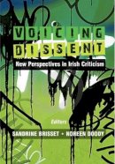 Sandrine Brisset - Voicing Dissent: New Perspectives in Irish Criticism - 9780716531388 - V9780716531388