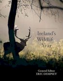 Eric Dempsey (Ed.) - Ireland's Wildlife Year - 9780717150076 - V9780717150076