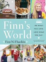 Finn Ni Fhaolain - Finn's World: Do what you love Love what you eat - 9780717172559 - V9780717172559