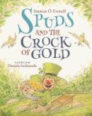 Séamus Ó Conaill - Spuds and the Crock of Gold - 9780717183777 - 9780717183777