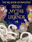 Compiled By Tony Potter - The Big Book of Favourite Irish Myths and Legends - 9780717190850 - 9780717190850