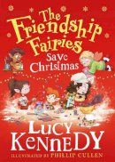 Lucy Kennedy - The Friendship Fairies Save Christmas - 9780717198559 - 9780717198559