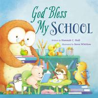 Hannah Hall - God Bless My School (A God Bless Book) - 9780718011093 - V9780718011093