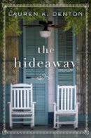 Lauren K. Denton - The Hideaway - 9780718084226 - V9780718084226