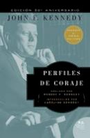 John F Kennedy - Perfiles de Coraje (Spanish Edition) - 9780718085025 - V9780718085025