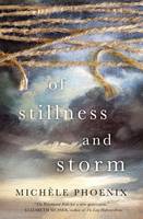 Michele Phoenix - Of Stillness and Storm - 9780718086428 - V9780718086428