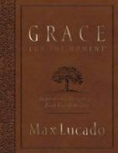 Max Lucado - Grace for the Moment Large Deluxe: Inspirational Thoughts for Each Day of the Year - 9780718089771 - V9780718089771