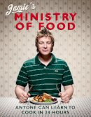 Jamie Oliver - Jamie's Ministry of Food:  Anyone can Learn to Cook in 24 hours - 9780718148621 - 9780718148621