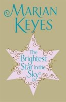 Marian Keyes - The Brightest Star in the Sky - 9780718155490 - KEX0247107