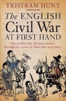 Tristram Hunt - The English Civil War at First Hand - 9780718192013 - V9780718192013