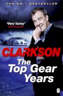 Jeremy Clarkson - Top Gear Years the - 9780718198008 - V9780718198008