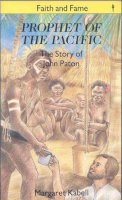 Margaret Kabell - Prophet of the Pacific: The Story of John G. Paton - 9780718826307 - KRS0005864