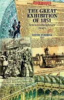 Luise Purbrick Ed. - The Great Exhibition of 1851 - 9780719055928 - 9780719055928