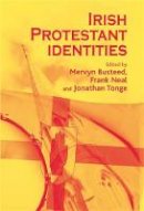 Mervyn Busteed - Irish Protestant Identities - 9780719087752 - V9780719087752