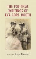 Sonja Tiernan (Ed.) - The Political Writings of Eva Gore-Booth - 9780719088742 - V9780719088742