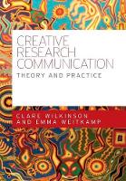 Clare Wilkinson - Creative Research Communication: Theory and Practice - 9780719096518 - V9780719096518