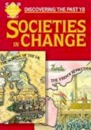 Tim Lomas - Societies in Change: Pupil's Book: Year 8 (Discovering the Past) (Discovering the Past Y8) - 9780719549755 - V9780719549755
