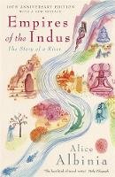 Alice Albinia - Empires of the Indus - 9780719560057 - 9781473691957