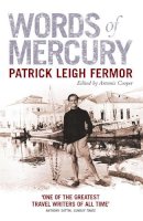 Patrick Leigh Fermor - Words of Mercury - 9780719561061 - V9780719561061