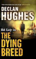 Declan Hughes - The Dying Breed - 9780719567506 - KSG0009527