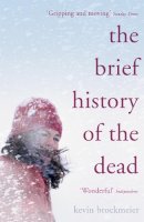 Kevin Brockmeier - The Brief History of the Dead - 9780719568305 - V9780719568305