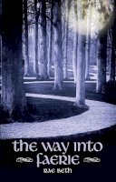 Rae Beth - The Way into Faerie - 9780719813566 - V9780719813566
